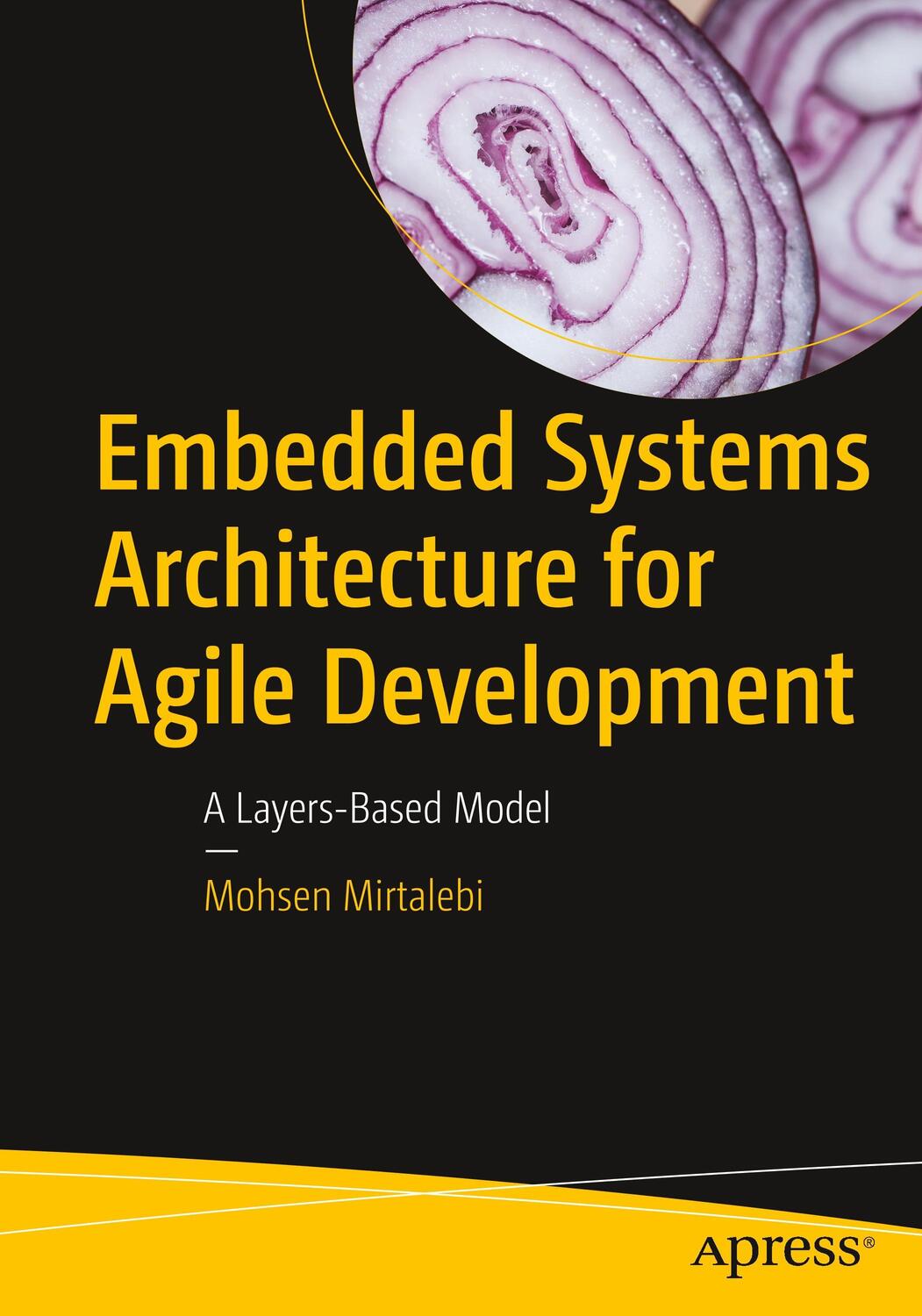 Cover: 9781484230503 | Embedded Systems Architecture for Agile Development | Mohsen Mirtalebi