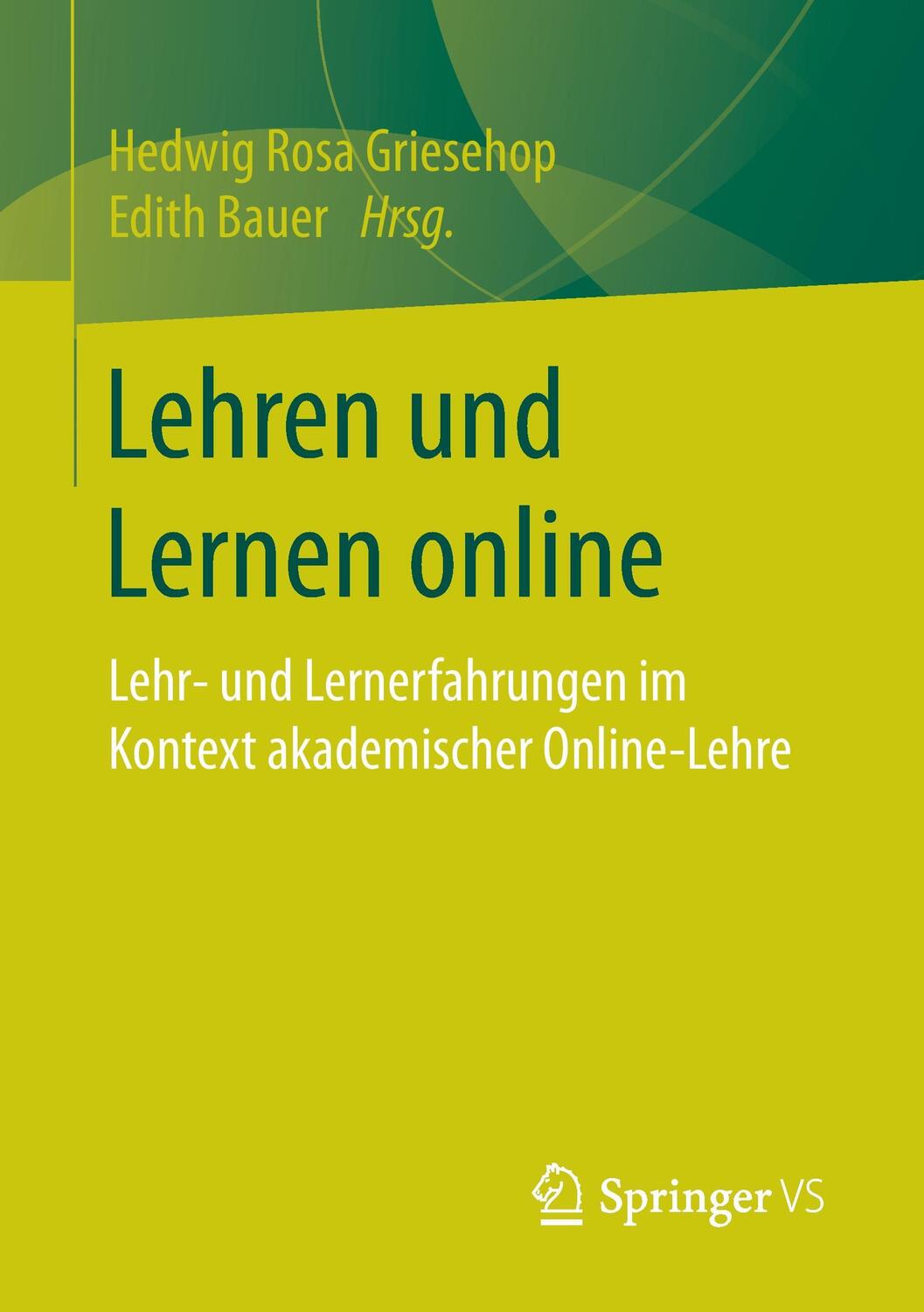 Cover: 9783658157968 | Lehren und Lernen online | Hedwig Rosa Griesehop (u. a.) | Taschenbuch
