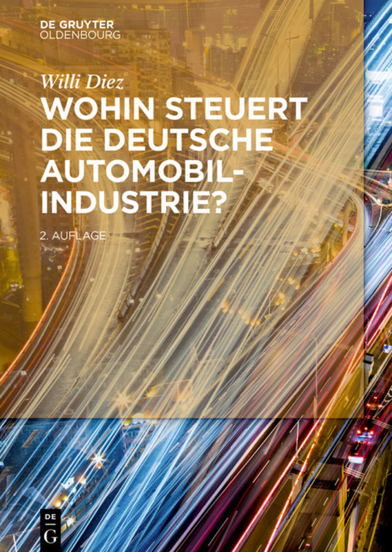 Cover: 9783110481150 | Wohin steuert die deutsche Automobilindustrie? | Willi Diez | Buch