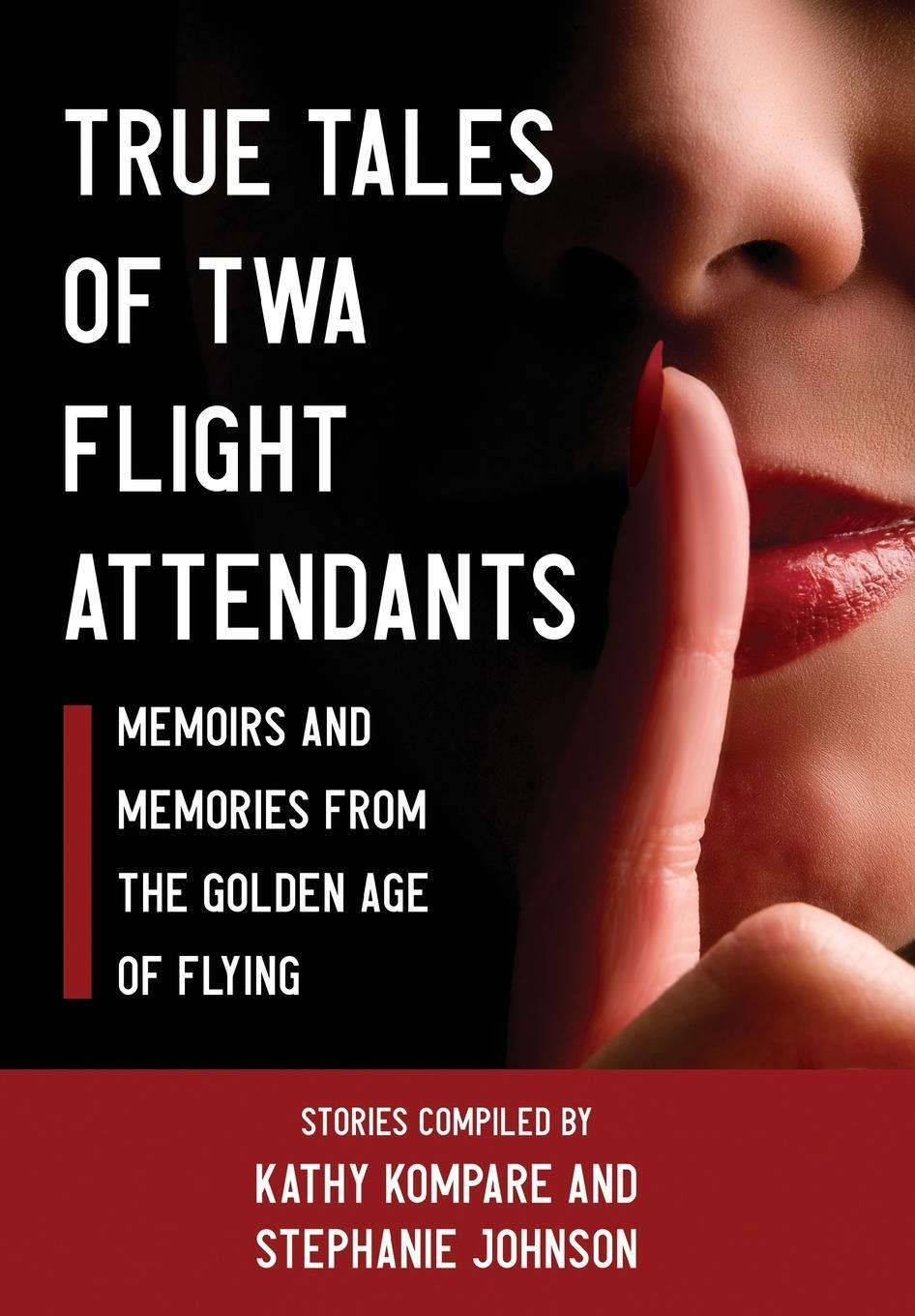 Cover: 9781956867329 | True Tales Of TWA Flight Attendants | Kathy Kompare | Buch | Englisch