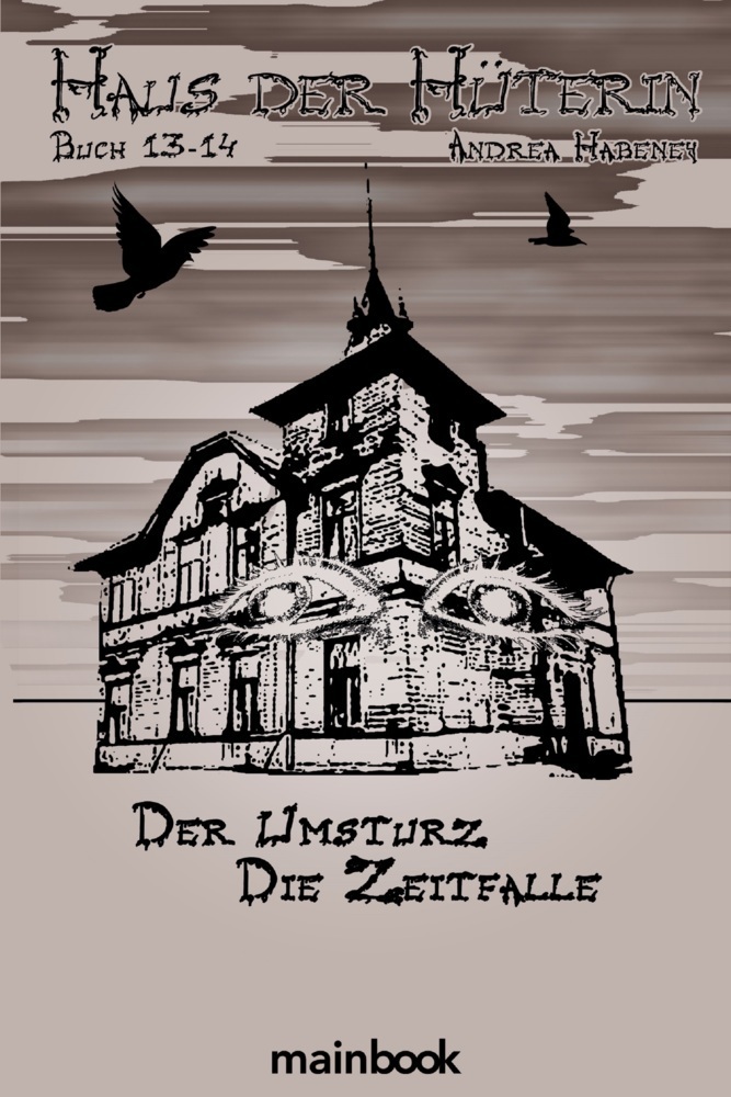 Cover: 9783948987480 | Haus der Hüterin Buch 13+14 | Der Umsturz. Die Zeitfalle. | Habeney