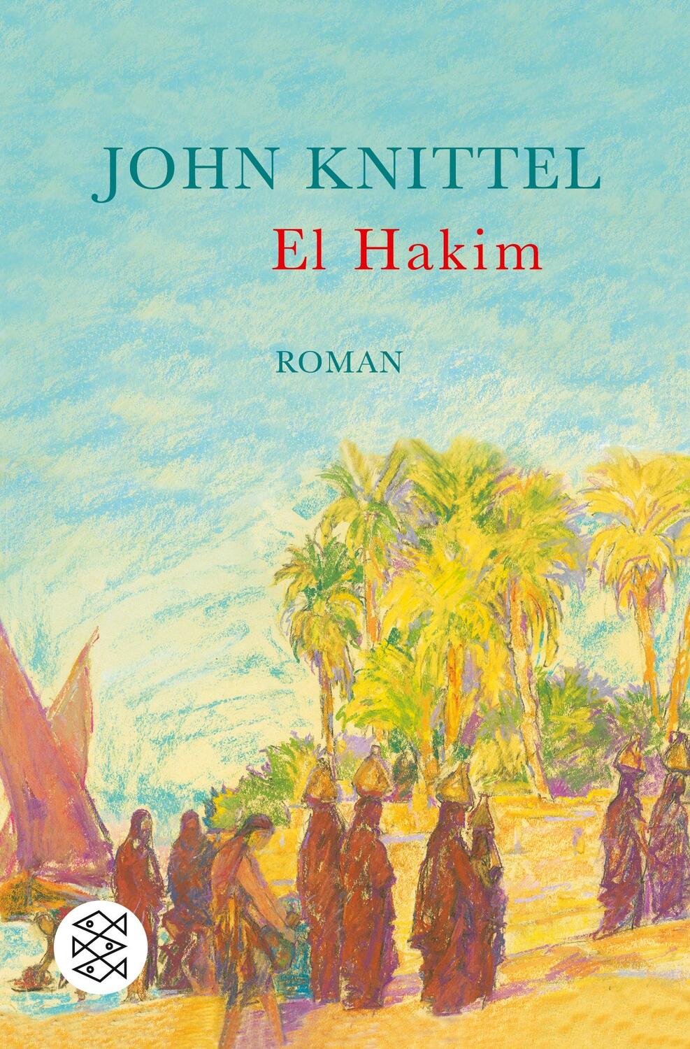 Cover: 9783596178469 | El Hakim | John Knittel | Taschenbuch | Paperback | 286 S. | Deutsch