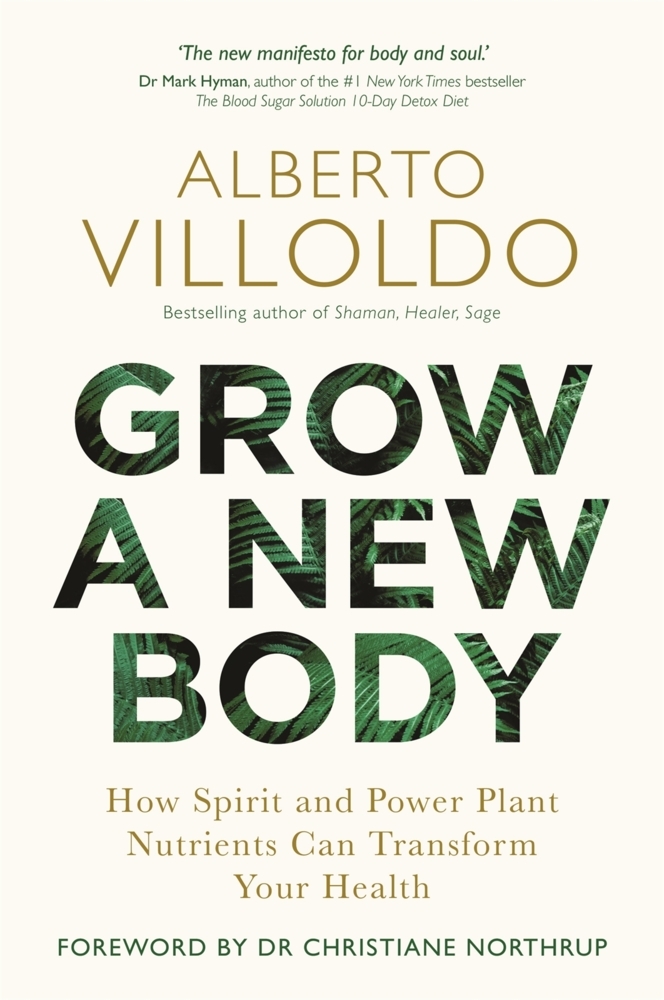 Cover: 9781788172059 | Grow a New Body | Alberto Villoldo | Taschenbuch | Englisch