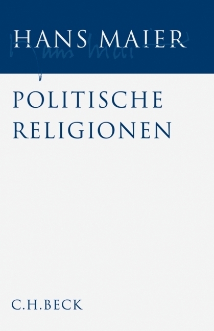 Cover: 9783406562167 | Gesammelte Schriften Bd. II: Politische Religionen | Hans Maier | Buch