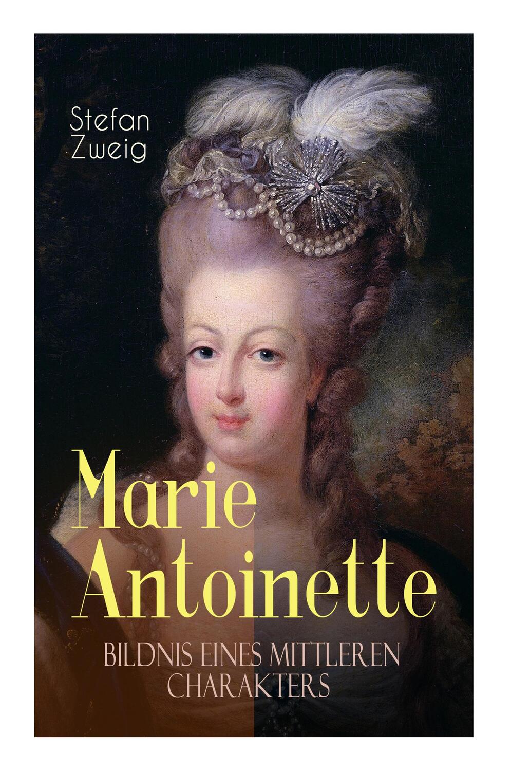 Cover: 9788027315338 | Marie Antoinette. Bildnis eines mittleren Charakters: Die ebenso...