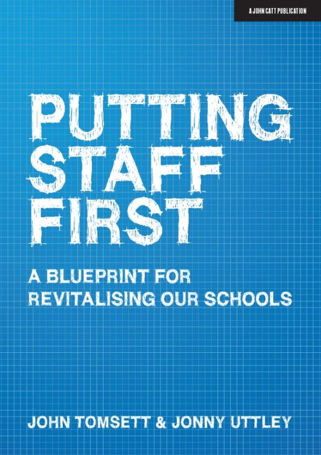 Cover: 9781912906840 | Putting Staff First | A blueprint for a revitalised profession | Buch