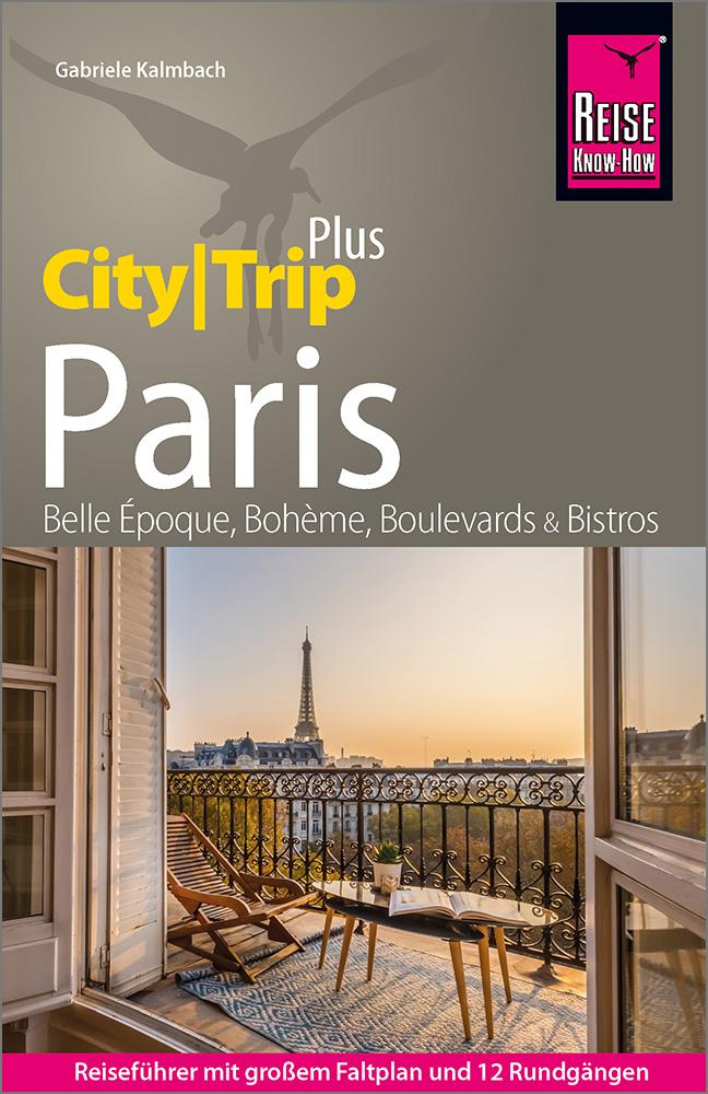 Cover: 9783831737932 | Reise Know-How Reiseführer Paris (CityTrip PLUS) | Gabriele Kalmbach