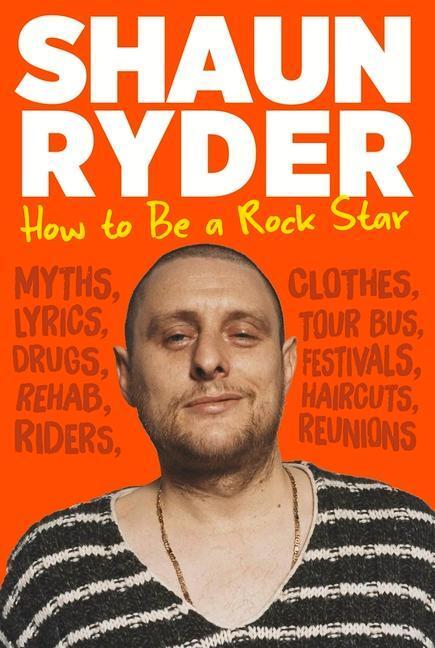 Cover: 9781838953249 | How to Be a Rock Star | Shaun Ryder | Buch | Gebunden | Englisch