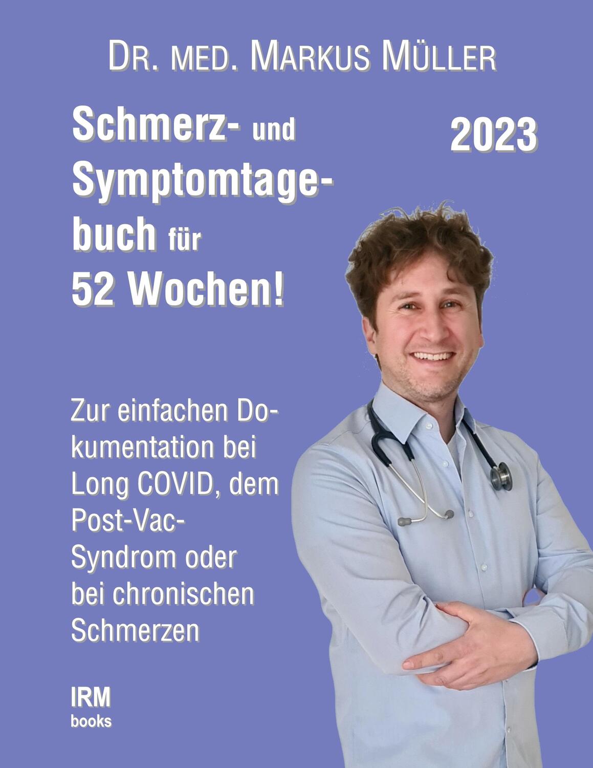 Cover: 9783756844326 | Schmerz- und Symptomtagebuch für 52 Wochen | Markus Müller | Buch