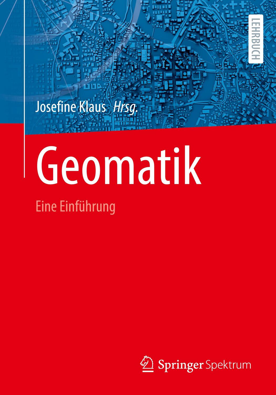 Cover: 9783662662731 | Geomatik | Eine Einführung | Josefine Klaus | Taschenbuch | Paperback