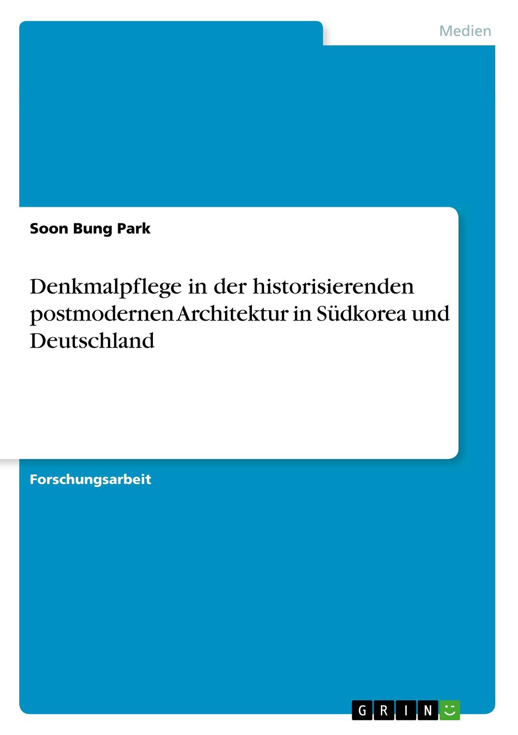 Cover: 9783668899186 | Denkmalpflege in der historisierenden postmodernen Architektur in...