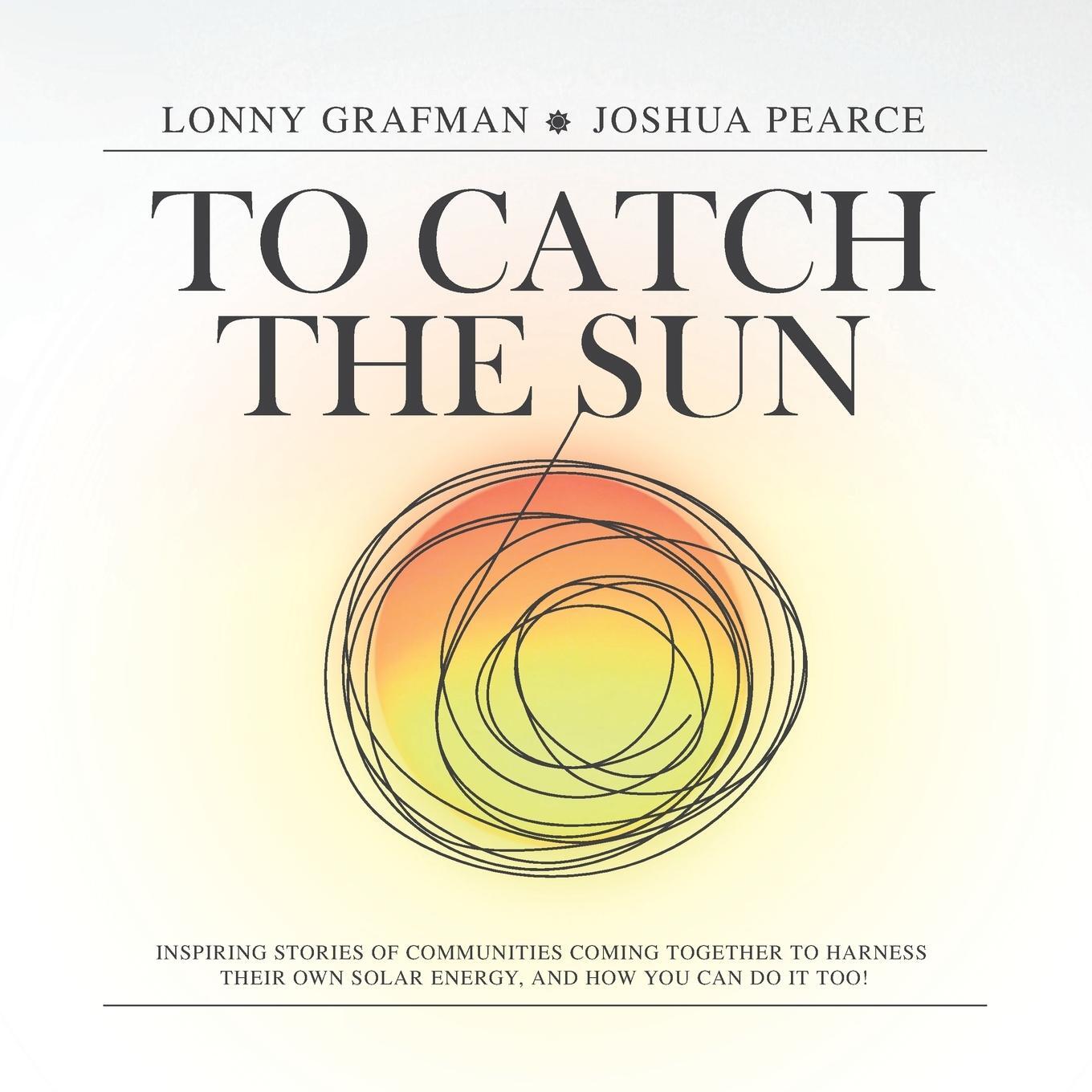 Cover: 9781947112629 | To Catch the Sun | Lonny Grafman (u. a.) | Taschenbuch | Paperback