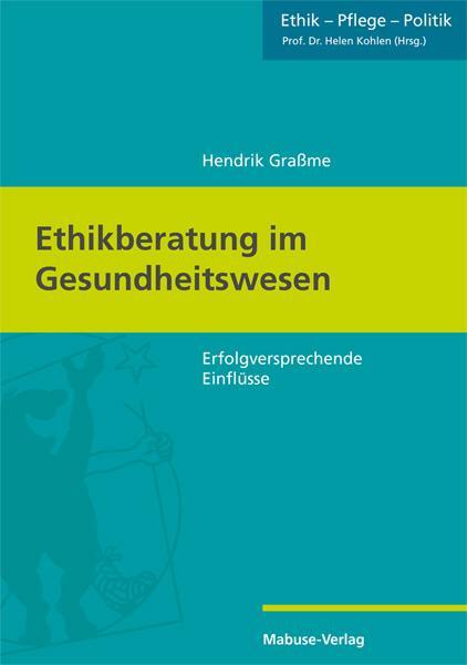 Cover: 9783863216450 | Ethikberatung im Gesundheitswesen | Erfolgversprechende Einflüsse