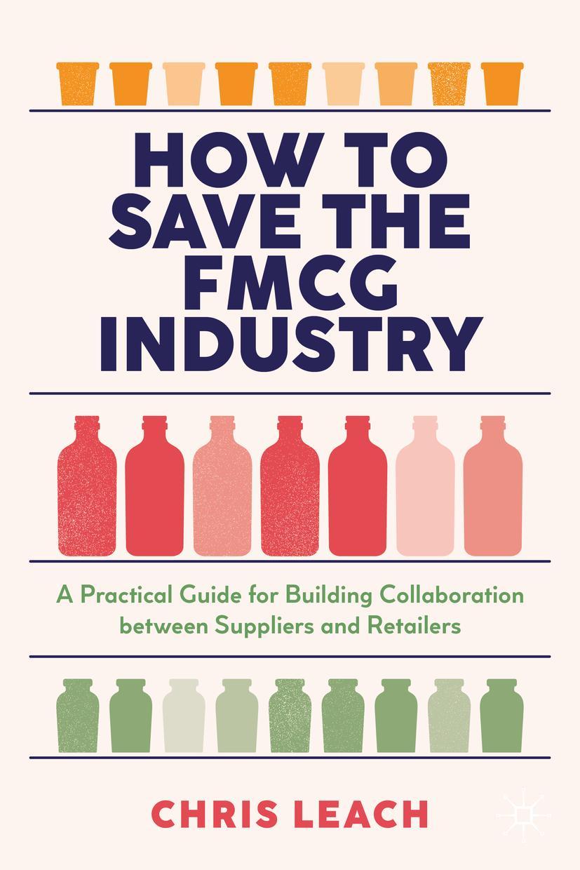 Cover: 9783030929855 | How to Save the FMCG Industry | Chris Leach | Buch | xx | Englisch