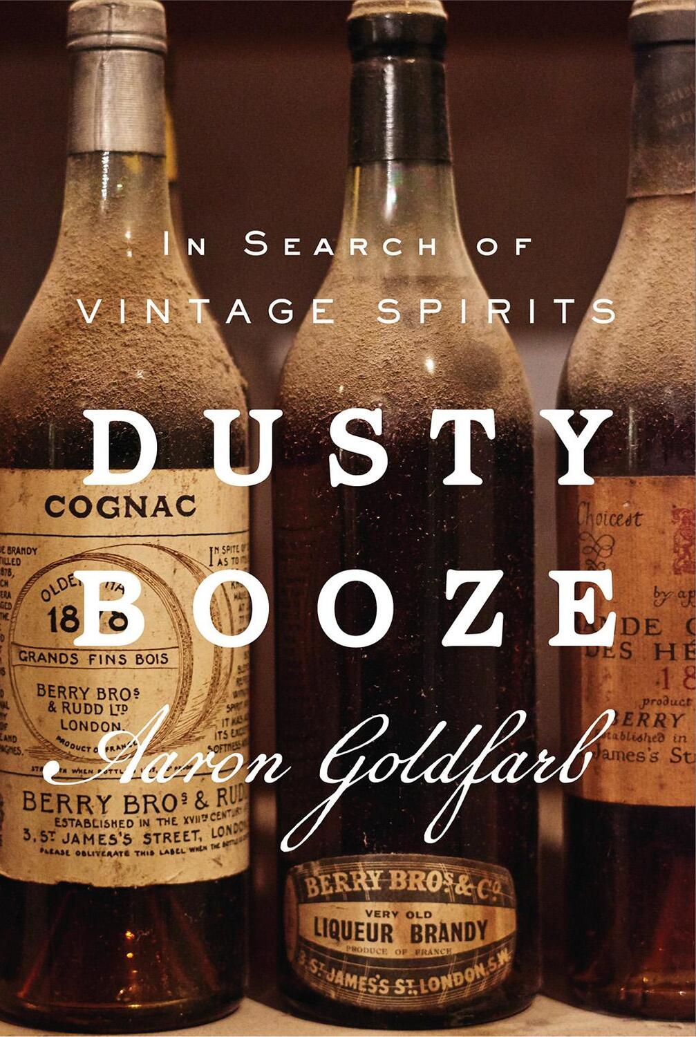 Cover: 9781419766794 | Dusty Booze | In Search of Vintage Spirits | Aaron Goldfarb | Buch