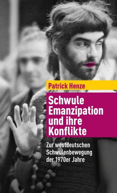 Cover: 9783896562777 | Schwule Emanzipation und ihre Konflikte | Patrick Henze | Taschenbuch