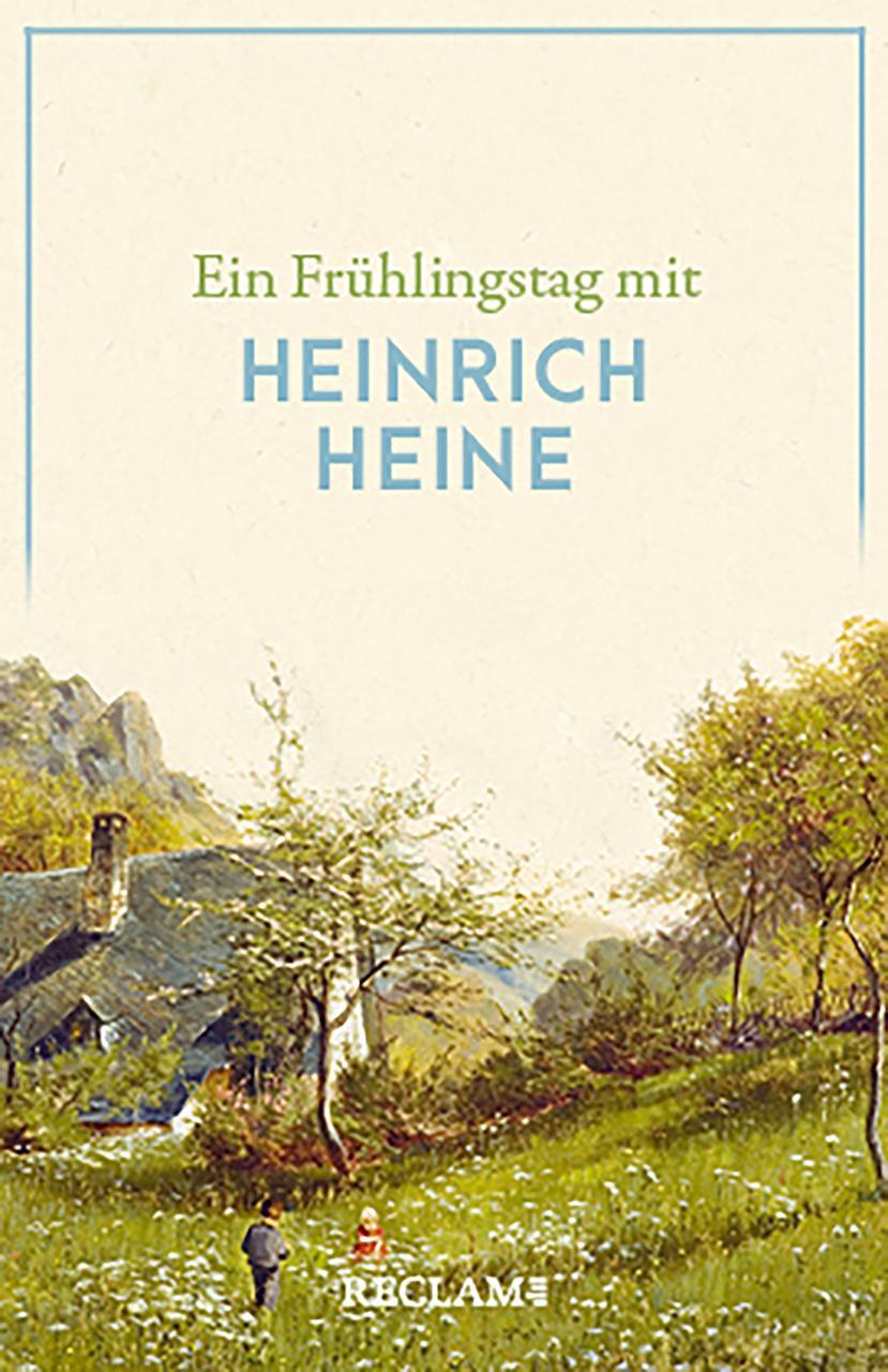 Cover: 9783150143445 | Ein Frühlingstag mit Heinrich Heine | Heinrich Heine | Taschenbuch