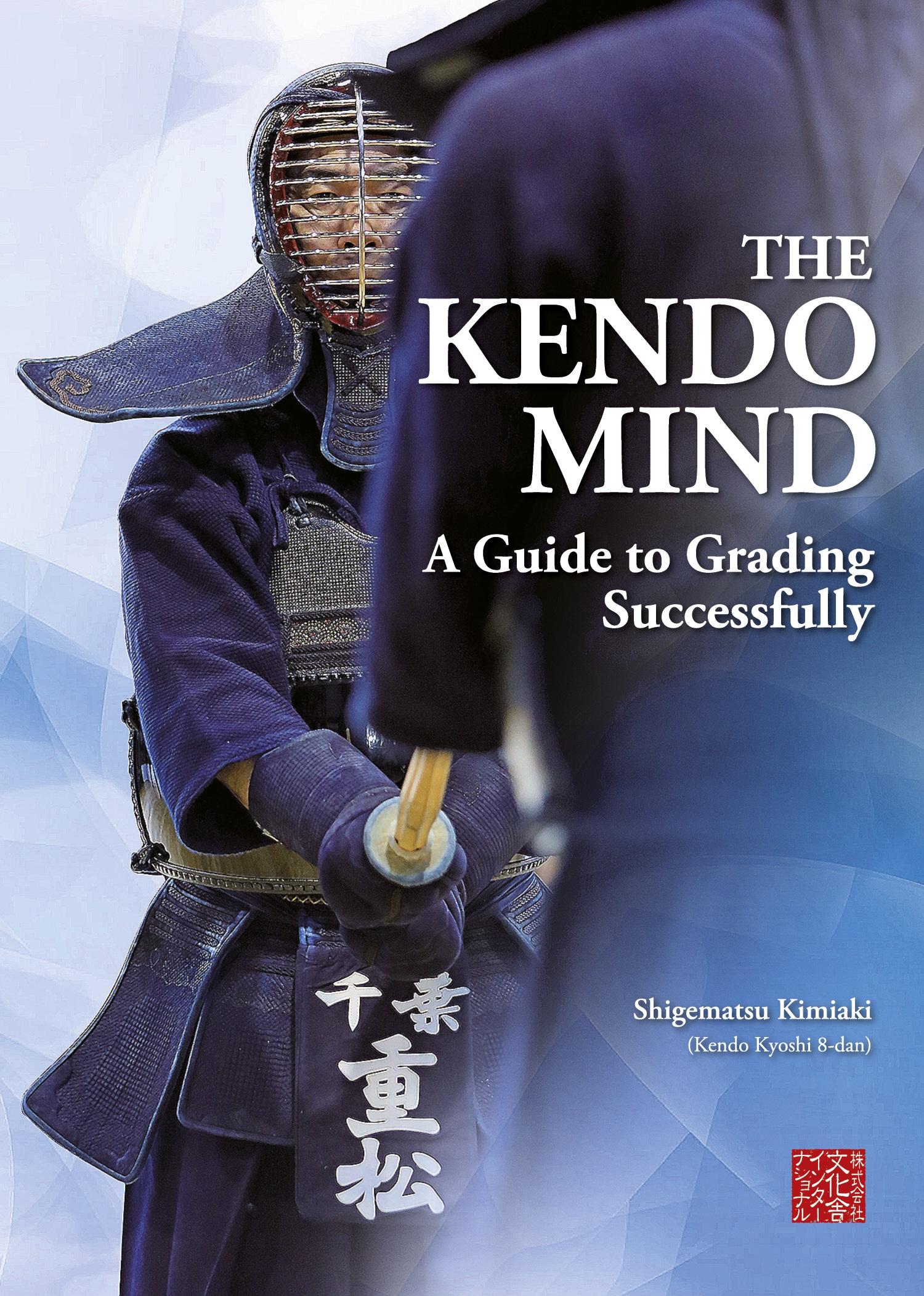 Cover: 9784907009199 | The Kendo Mind | A Guide to Grading Successfully | Kimiaki Shigematsu