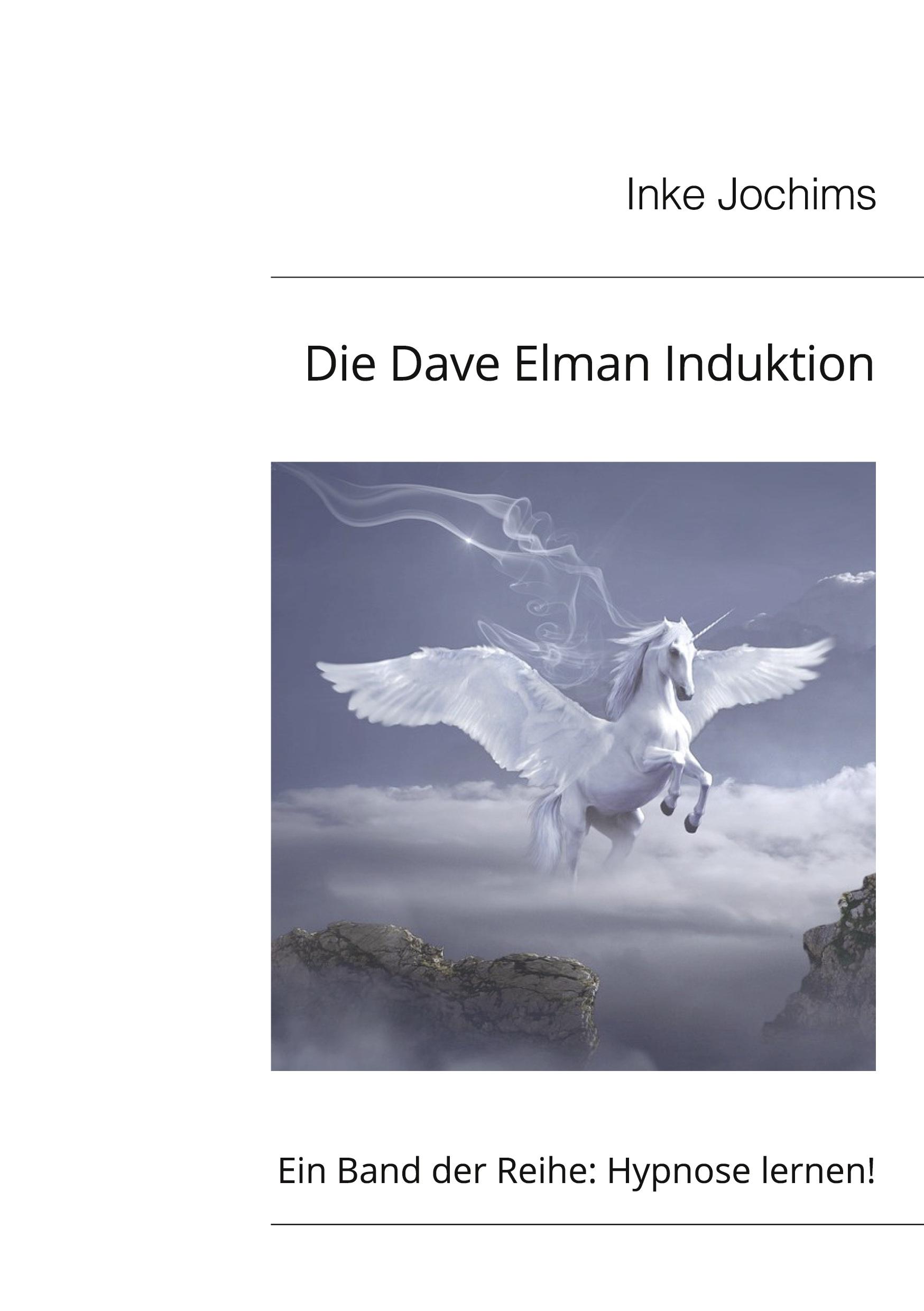 Cover: 9783769310696 | Die Dave Elman Induktion | Ein Band der Reihe Hypnose lernen! | Buch