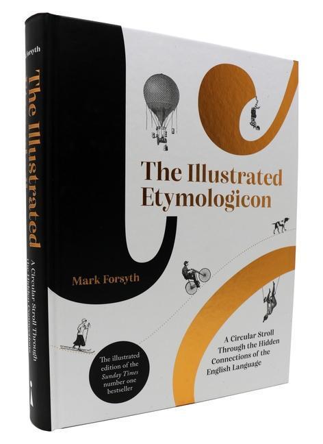 Cover: 9781785787850 | The Illustrated Etymologicon | Mark Forsyth | Buch | Englisch | 2021