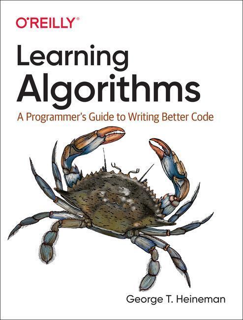 Cover: 9781492091066 | Learning Algorithms: A Programmer's Guide to Writing Better Code