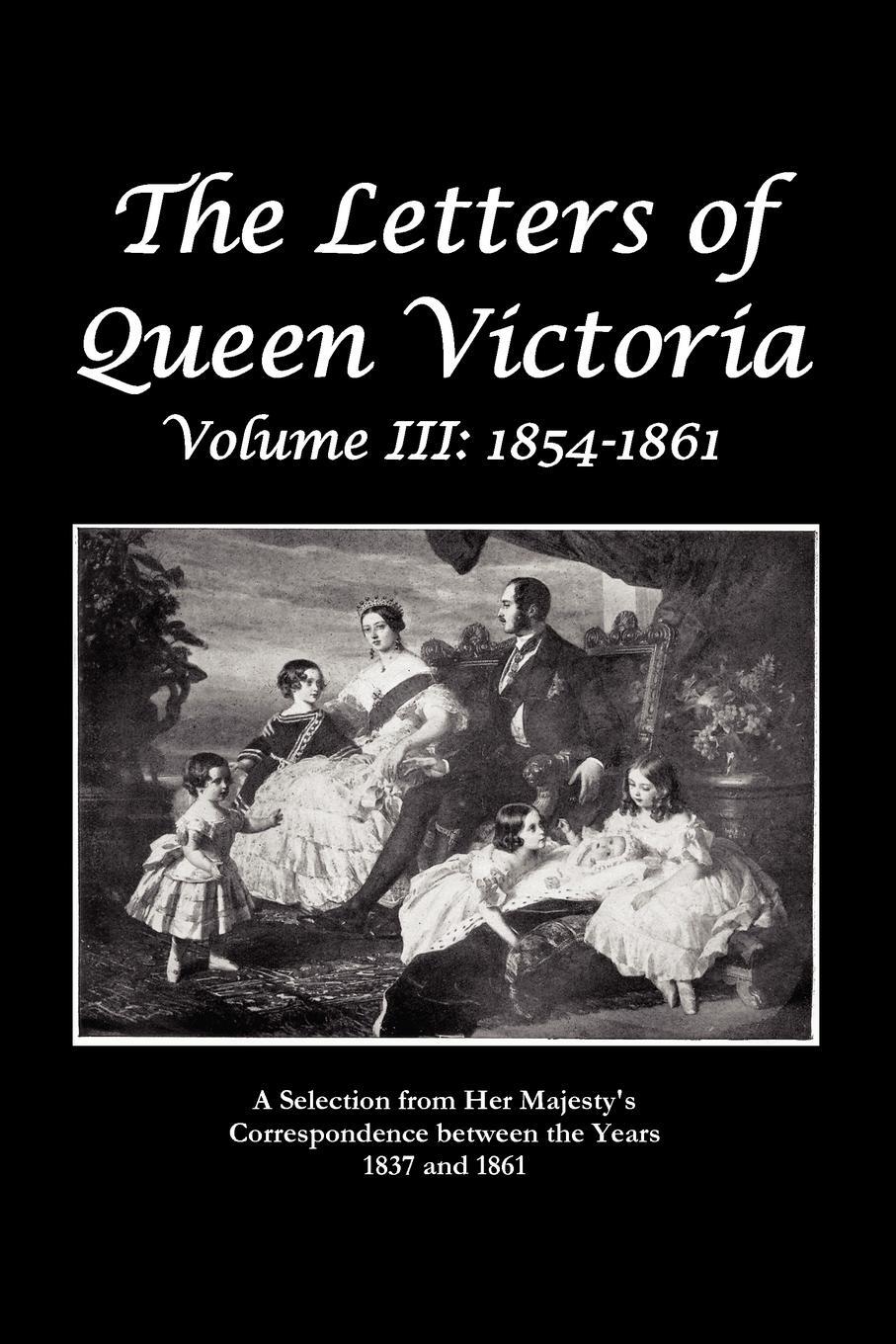 Cover: 9781849023795 | The Letters of Queen Victoria a Selection from He R Ma J E S T y '...