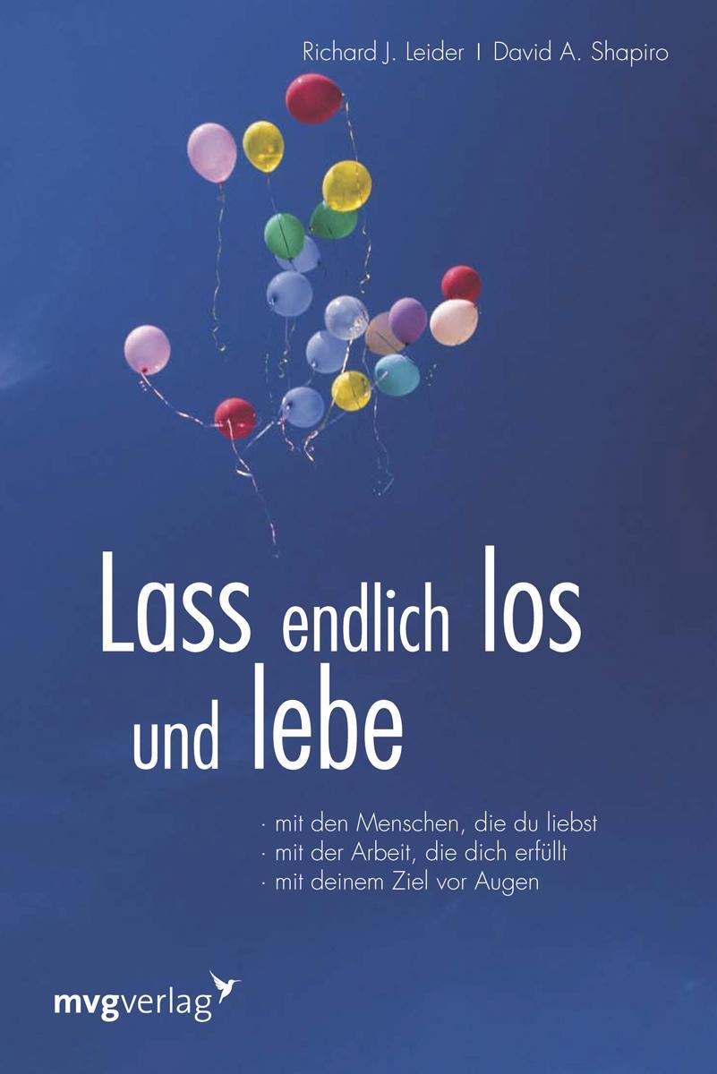 Cover: 9783868822144 | Lass endlich los und lebe | Richard J. Leider (u. a.) | Taschenbuch