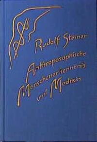 Cover: 9783727431906 | Anthroposophische Menschenerkenntnis und Medizin | Rudolf Steiner