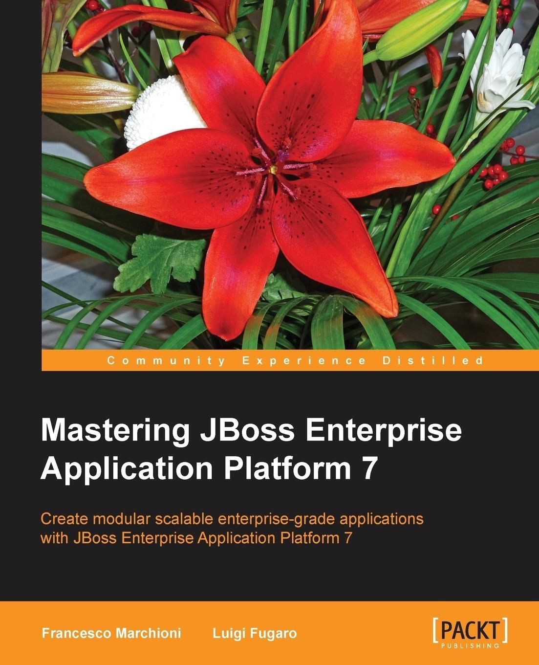 Cover: 9781786463630 | Mastering JBoss Enterprise Application Platform 7 | Marchioni (u. a.)