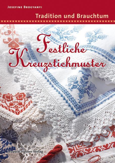 Cover: 9783702011628 | Festliche Kreuzstichmuster | Josefine Brogyanyi | Taschenbuch | 2007