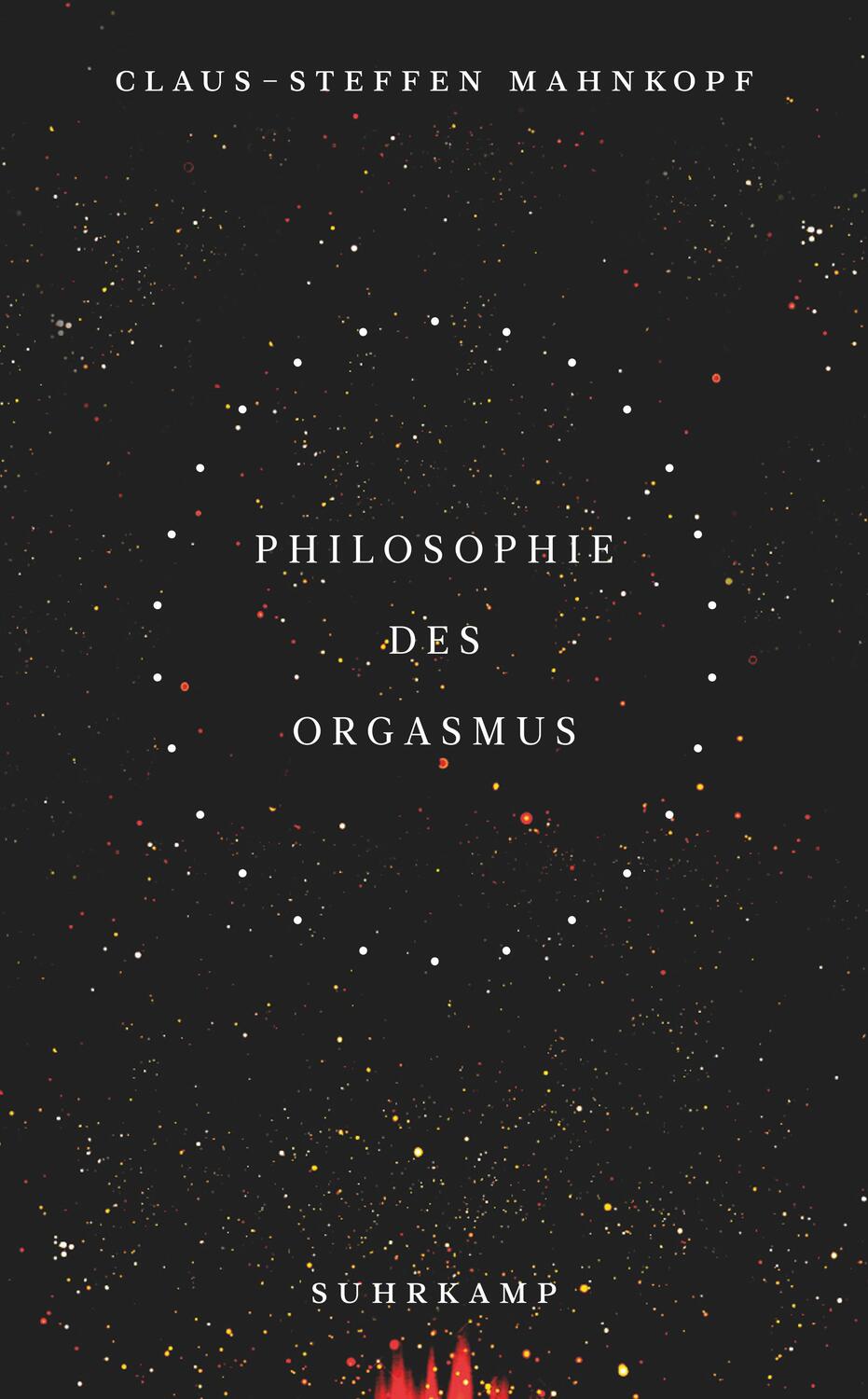 Cover: 9783518469347 | Philosophie des Orgasmus | Claus-Steffen Mahnkopf | Taschenbuch | 2019