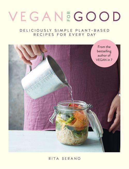 Cover: 9780857835468 | Vegan for Good | deliciously simple plant-based recipes for every day