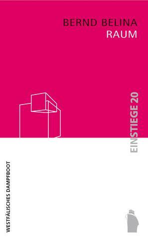 Cover: 9783896916822 | Raum | Bernd Belina | Taschenbuch | Einstiege | Deutsch | 2017
