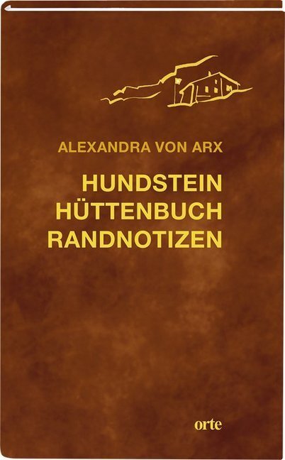 Cover: 9783858302748 | Hundstein Hüttenbuch Randnotizen | Alexandra von Arx | Buch | 2020