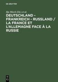 Cover: 9783486564198 | Deutschland - Frankreich - Rußland / La France et l'Allemagne face...
