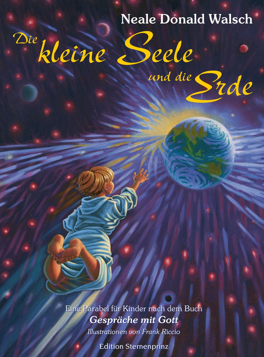Cover: 9783934647923 | Die kleine Seele und die Erde | Neale Donald Walsch | Buch | Deutsch