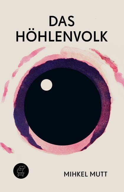 Cover: 9783952462621 | Das Höhlenvolk | Lebensbilder aus der estnischen Gesellschaftschronik
