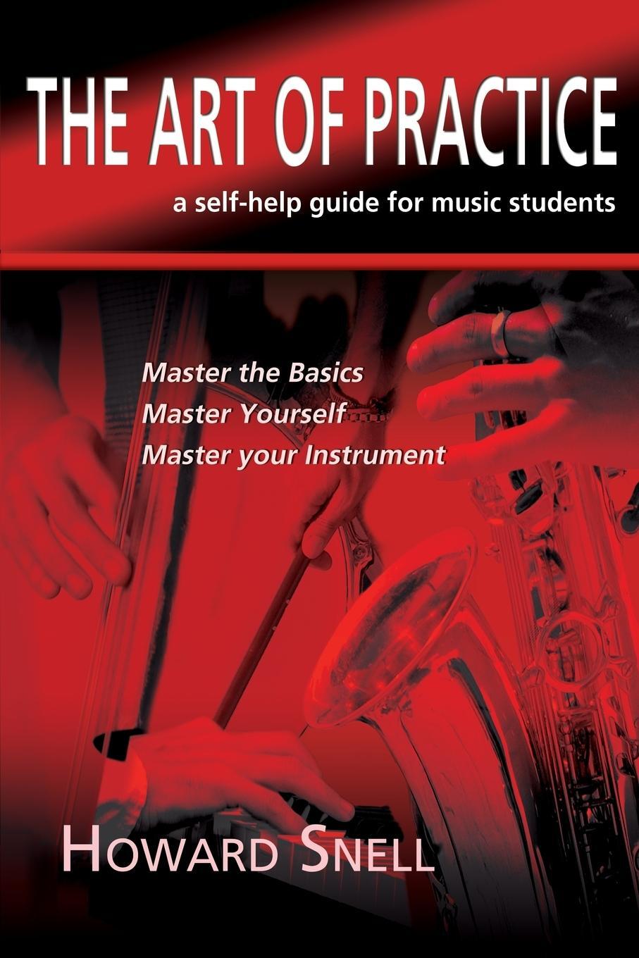 Cover: 9781780038438 | The Art of Practice | a Self-Help Guide for Music Students | Snell