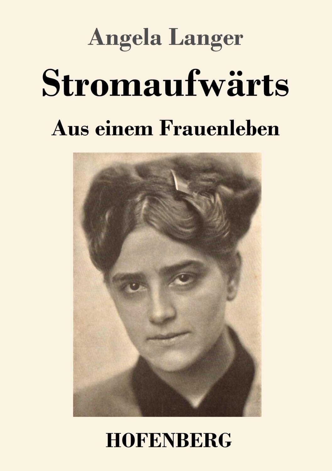 Cover: 9783743736948 | Stromaufwärts | Aus einem Frauenleben | Angela Langer | Taschenbuch