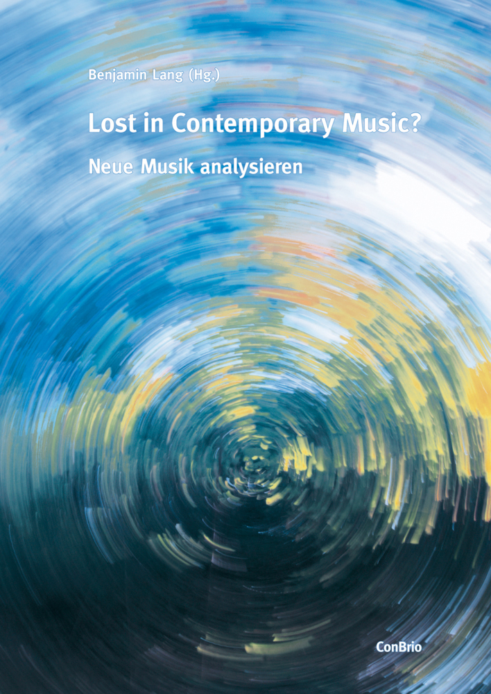 Cover: 9783940768643 | Lost in Contemporary Music? | Neue Musik analysieren | Benjamin Lang