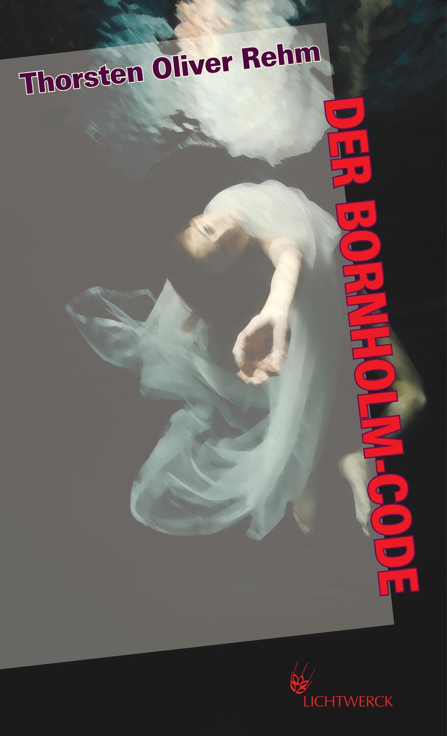 Cover: 9783920793306 | Der Bornholm-Code | Thorsten Oliver Rehm | Buch | 518 S. | Deutsch