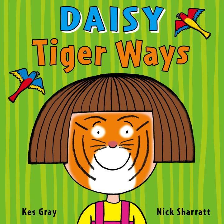 Cover: 9781782956495 | Daisy: Tiger Ways | Kes Gray | Taschenbuch | Kartoniert / Broschiert