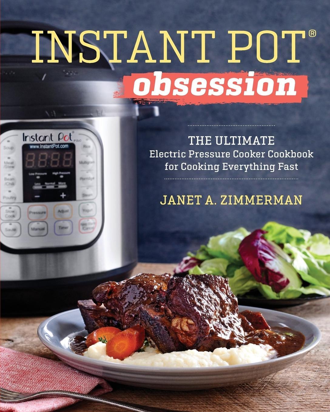 Cover: 9781943451586 | Instant Pot® Obsession | Janet A Zimmerman | Taschenbuch | Paperback