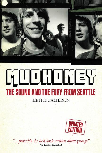 Cover: 9781913172589 | Mudhoney | The Sound and The Fury from Seattle (Updated Edition)