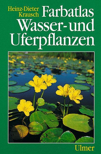 Cover: 9783800133529 | Farbatlas Wasser- und Uferpflanzen | Heinz-Dieter Krausch | Buch