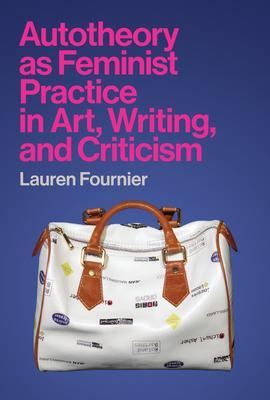 Cover: 9780262544887 | Autotheory as Feminist Practice in Art, Writing, and Criticism | Buch