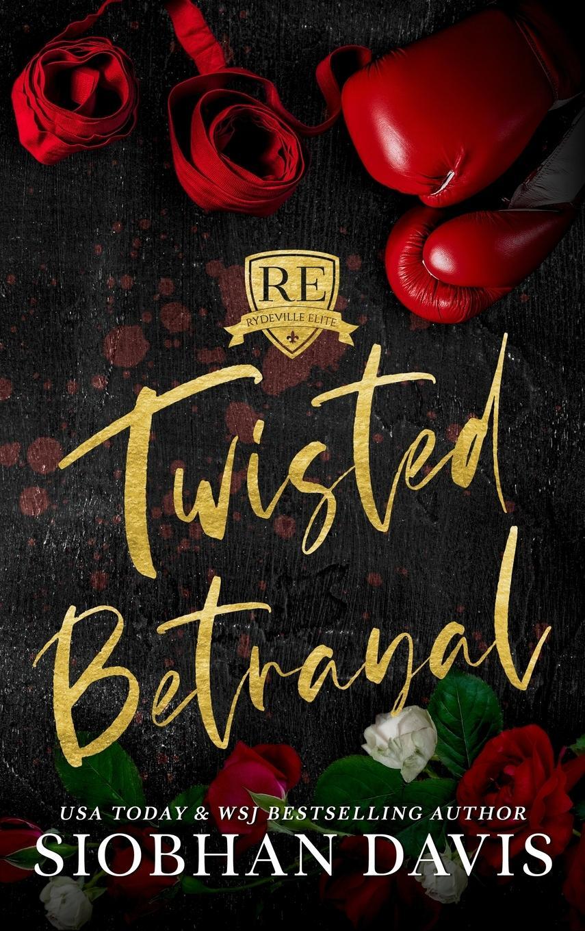 Cover: 9781959285267 | Twisted Betrayal | Hardcover | Siobhan Davis | Buch | Rydeville Elite