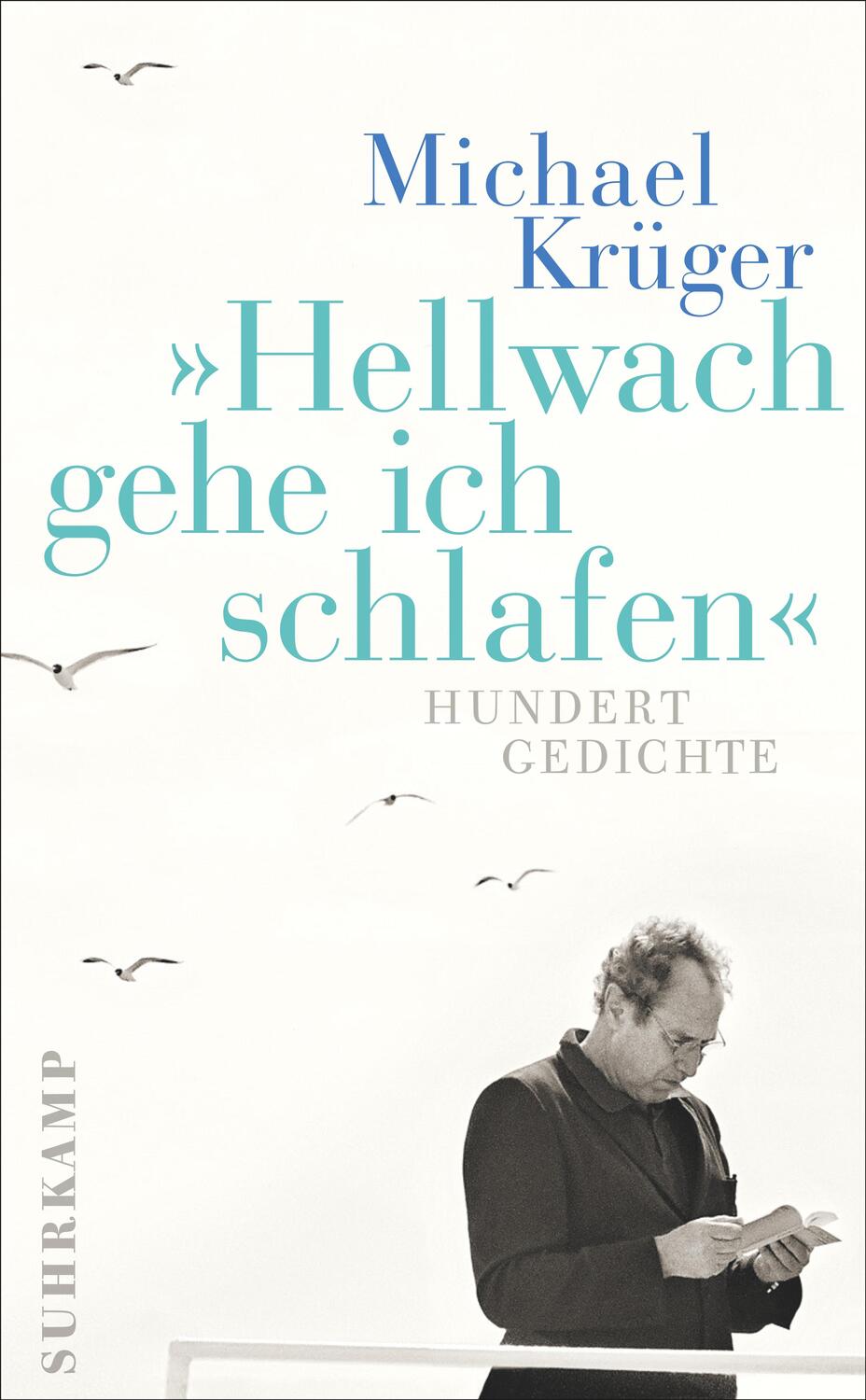 Cover: 9783518467220 | Hellwach gehe ich schlafen | 100 Gedichte | Michael Krüger | Buch