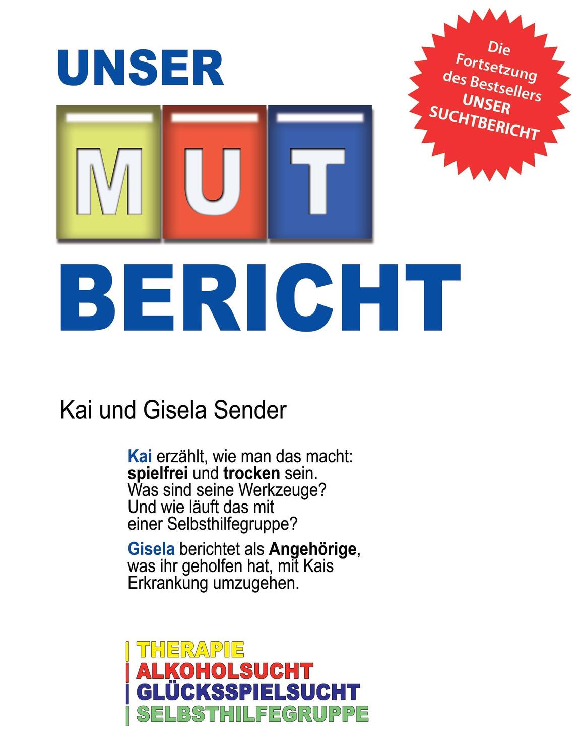 Cover: 9783744810968 | Unser Mutbericht | Kai Sender (u. a.) | Taschenbuch | Paperback | 2017