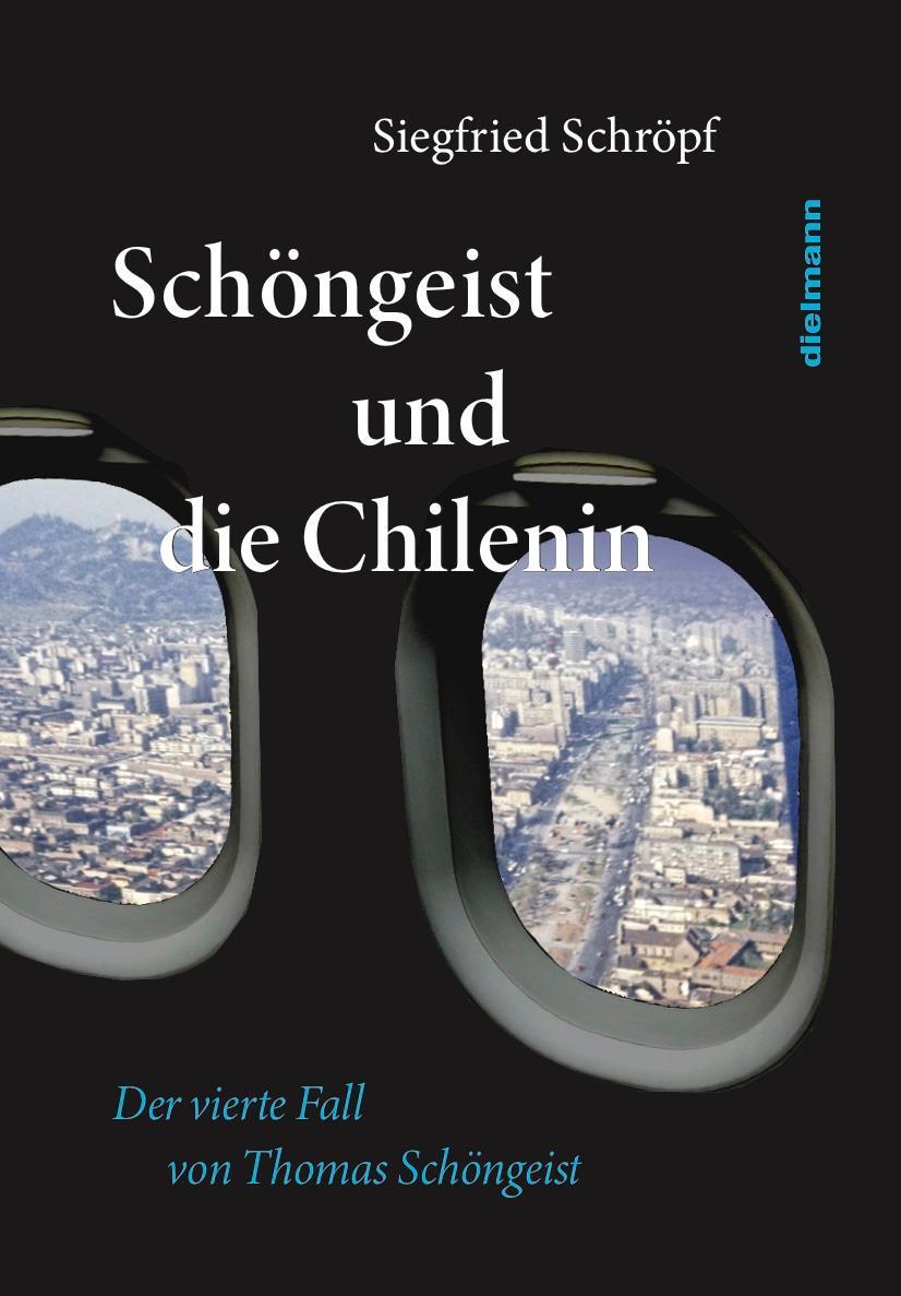 Cover: 9783866383876 | Schöngeist und die Chilenin | Der 4. Fall von Anwalt Thomas Schöngeist